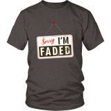 Sorry, I'm Faded Sign