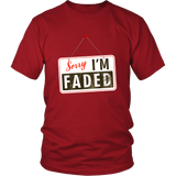 Sorry, I'm Faded Sign