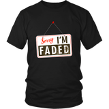 Sorry, I'm Faded Sign