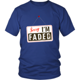 Sorry, I'm Faded Sign
