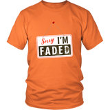 Sorry, I'm Faded Sign