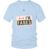 Sorry, I'm Faded Sign